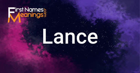 Lance Name Meaning - Lance name Origin, Name Lance, Meaning of the name  Lance, Baby Name